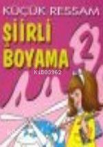 Küçük Ressam - Şiirli Boyama 2