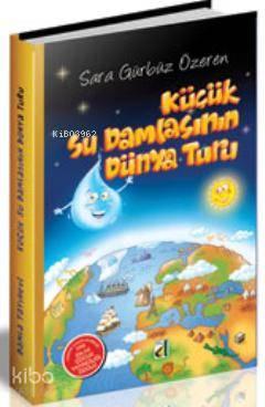Küçük Su Damlasının Dünya Turu (Ciltli) | benlikitap.com