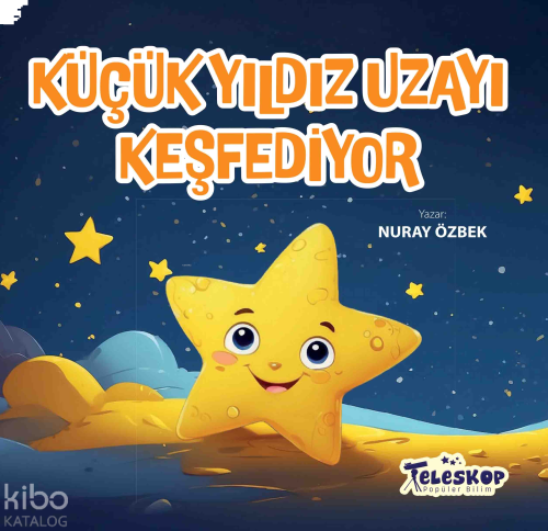 Küçük Yıldız Uzayı Keşfediyor