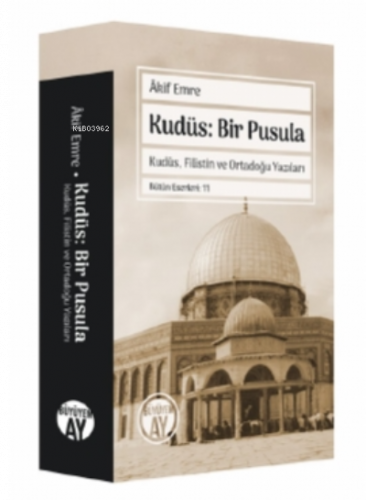 Kudüs: Bir Pusula;Kudüs, Filistin Ve Ortadoğu Yazıları | benlikitap.co