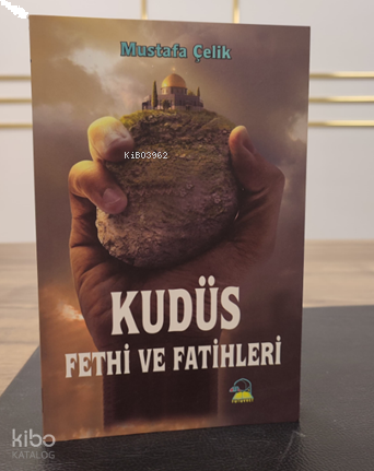 Kudüs Fethi ve Fatihleri