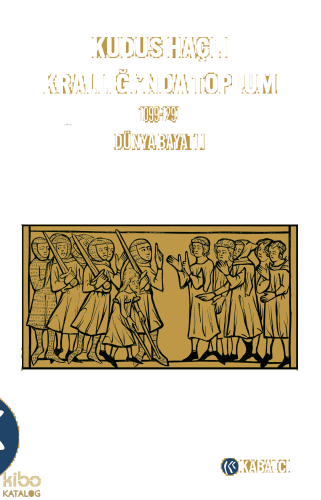 Kudüs Haçlı Krallığı'nda Toplum 1099-1291 | benlikitap.com