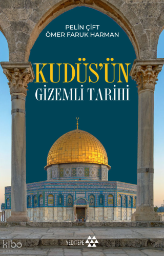 Kudüs'ün Gizemli Tarihi