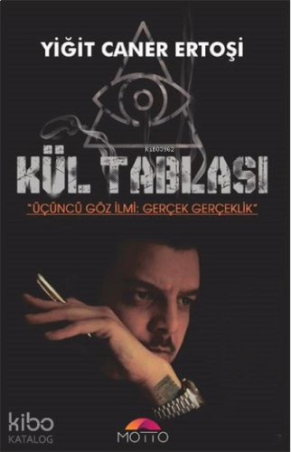 Kül Tablası;Üçüncü Göz İlmi: Gerçek Gerçeklik | benlikitap.com