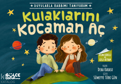 Kulaklarını Kocaman Aç - Duyularla Rabbimi Tanıyorum 1 (Pencereli Kitap)