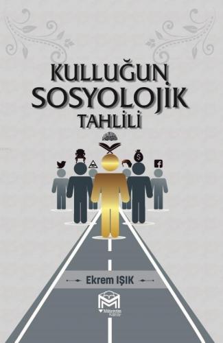 Kulluğun Sosyolojik Tahlili