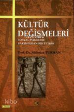 Kültür Değişmeleri; Sosyal Psikoloji Bakımından Bir Tetkik | benlikita