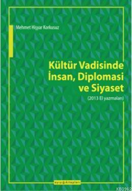 Kültür Vadisinde İnsan Diplomasi Ve Siyaset