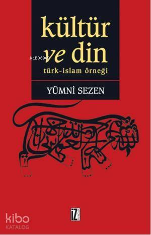 Kültür ve Din; Türk - İslam Örneği
