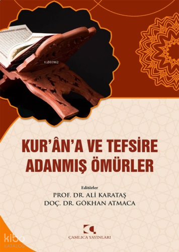 Kur’ÂN’A ve Tefsire Adanmış Ömürler | benlikitap.com