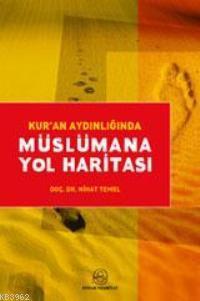Kur'an Aydınlığında Müslümana Yol Haritası | benlikitap.com