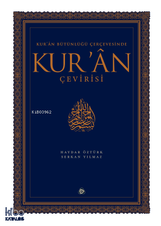 Kur’an Bütünlüğü Çerçevesinde Kur’an Çevirisi