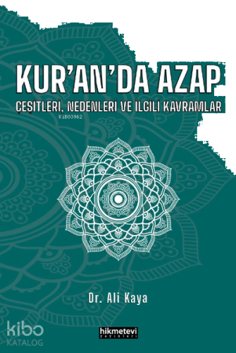 Kur’an’da Azap Çeşitleri, Nedenleri Ve İlgili Kavramlar