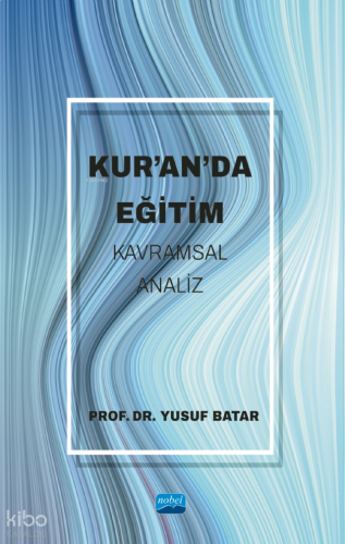Kur’an’da Eğitim;Kavramsal Analiz