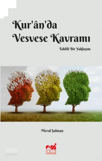 Kur’ân’da Vesvese Kavramı;Tahlili Bir Yaklaşım
