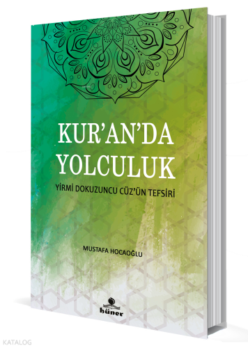 Kur’an’da Yolculuk;Yirmi Dokuzuncu Cüz’ün Tefsiri