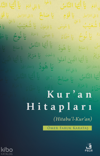 Kur’an Hitapları;(Hitabu'l - Kur'an)