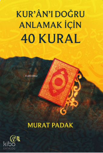 Kur’ân’ı Doğru Anlamak için 40 Kural | benlikitap.com