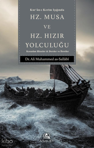 Kur’ân-ı Kerim Işığında Hz. Musa ve Hz. Hızır Yolculuğu Kıssadan Hisse