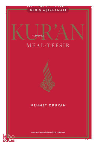 Kur`an Meal - Tefsir: Geniş Açıklamalı (Ciltli)