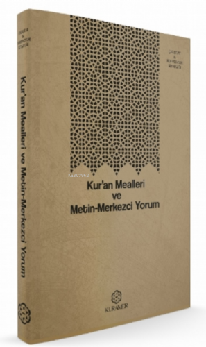 Kur'an Mealleri ve Metin-Merkezci Yorum | benlikitap.com