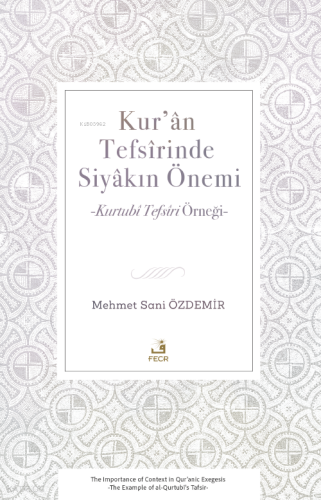 Kur’ân Tefsîrinde Siyâkın Önemi