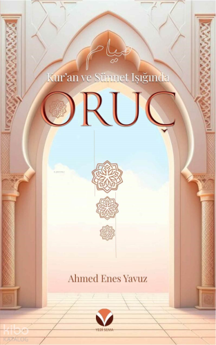 Kur’an Ve Sünnet Işığında Oruç