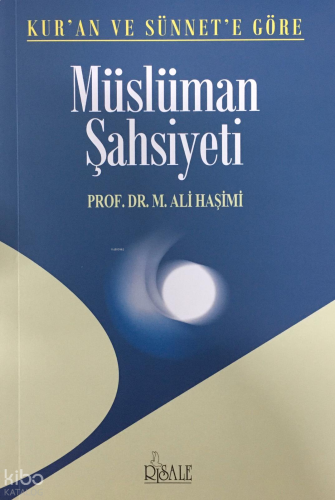 Kur'an ve Sünnete Göre Müslüman Şahsiyeti | benlikitap.com