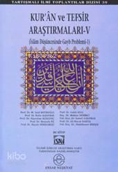Kuran ve Tefsir Araştırmaları 5; İslam Düşüncesinde Gayb Problemi 1 |