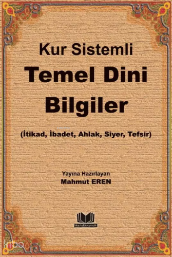 Kur Sistemli Temel Dini Bilgiler | benlikitap.com