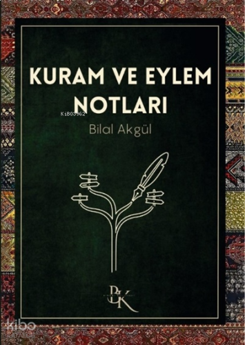 Kuram ve Eylem Notları | benlikitap.com
