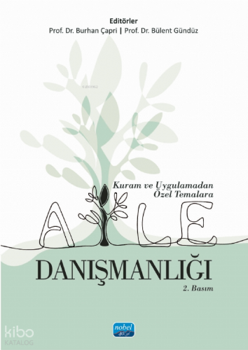 Kuram ve Uygulamadan Özel Temalara Aile Danışmanlığı