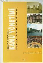 Kuram ve Uygulamalarda Kamu Yönetimi Ulusal ve Global Perspektifler