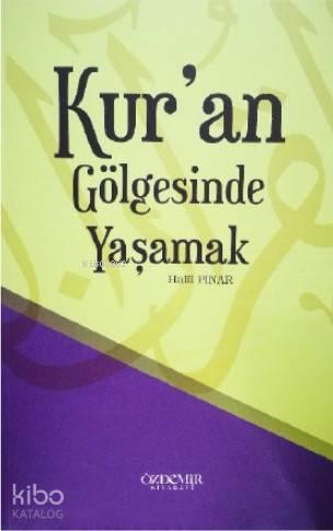 Kur'an Gölgesinde Yaşamak