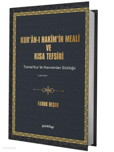 Kurân-I Hakîm’in Meali Ve Kısa Tefsiri;Temel Kur’an Kavramları Sözlüğü, Esmâ-i Hüsnâ Şerhi ve Kısa Peygamberler Tarihi
