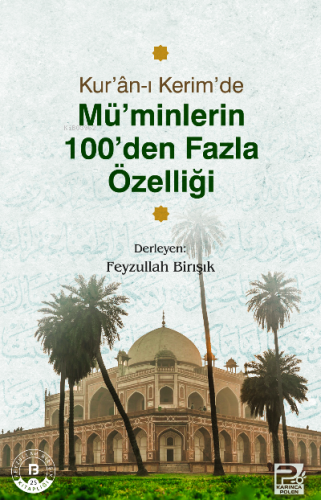Kur'an-ı Kerim' de Mü'minlerin 100' den Fazla Özelliği | benlikitap.co