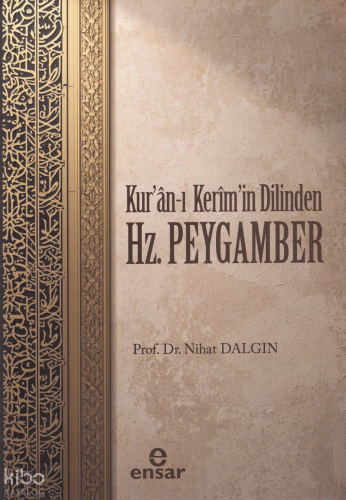 Kuran’ı Kerim’in Dilinden Hz. Peygamber | benlikitap.com