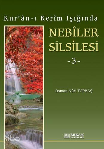 Kur'an-ı Kerim Işığında Nebiler Silsilesi - 3 | benlikitap.com