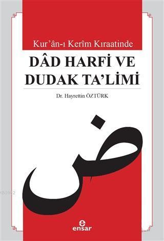 Kur'an-ı Kerim Kıraatinde Dad Harfi ve Dudak Ta'limi | benlikitap.com