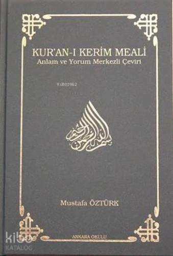 Kur'an-ı Kerim Meali (Ciltli - Orta Boy); Anlam ve Yorum Merkezli Çeviri