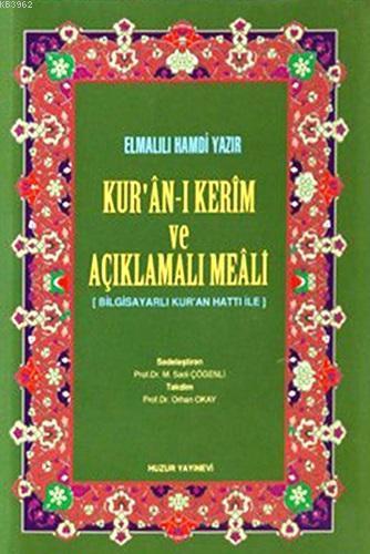 Kuran-ı Kerim ve Açıklamalı Meali - Küçük Boy; Bilgisayar Hatlı