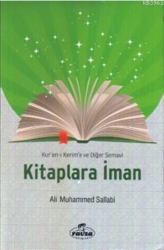 Kur'an-ı Kerim ve Diğer Semavi Kitaplara İman | benlikitap.com