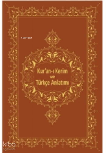 Kur'an-ı Kerim Ve Türkçe Anlatımı