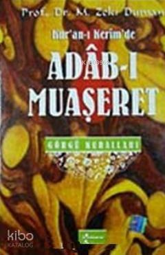 Kur'an- ı Kerim'de Adab- ı Muaşeret Görgü Kuralları | benlikitap.com