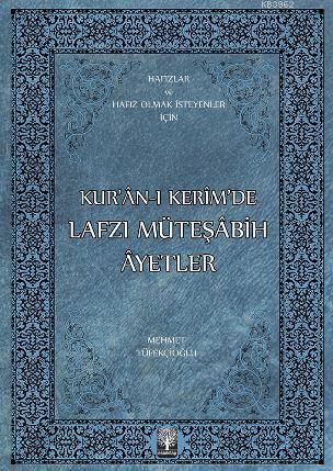 Kur'an-ı Kerim'de Lafzı Müteşabih Ayetler; Hafızlar ve Hafız Olmak İst