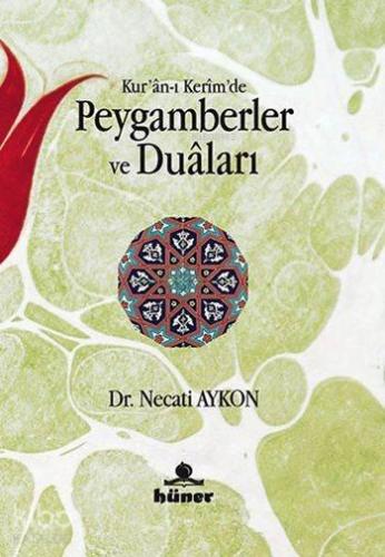 Kur'an-ı Kerim'de Peygamberler ve Duâları