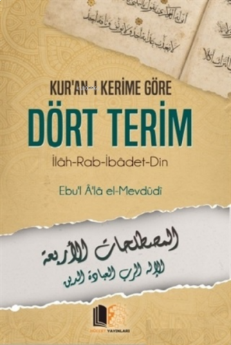 Kur'an-ı Kerime Göre Dört Terim | benlikitap.com