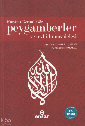 Kuranı Kerime Göre Peygamberler ve Tevhid Mücadelesi | benlikitap.com