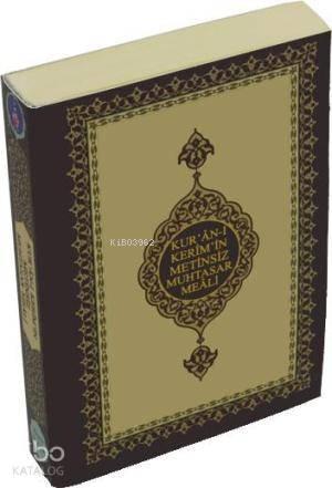 Kur'an-ı Kerim'in Metinsiz Muhtasar Meali | benlikitap.com