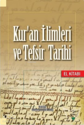Kur'an Ilimleri Ve Tefsir Tarihi El Kitabı | benlikitap.com